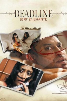 Deadline: Sirf 24 Ghante 2006 Hindi Full Movie