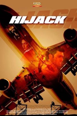 Hijack 2008 Hindi Full Movie