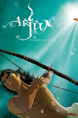 Arjun: The Warrior Prince 2012 Hindi Full Movie