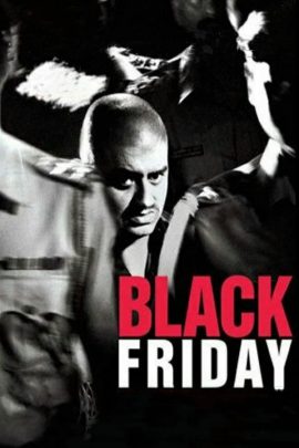 Black Friday 2004 Hindi Full Movie