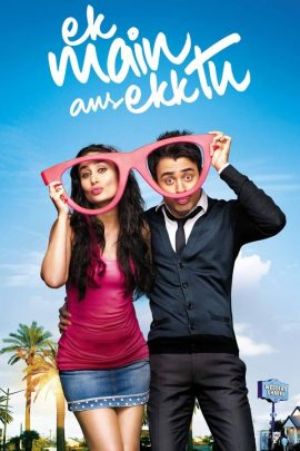 Ek Main Aur Ekk Tu 2012 Hindi Full Movie