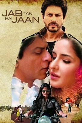 Jab Tak Hai Jaan 2012 Hindi Full Movie