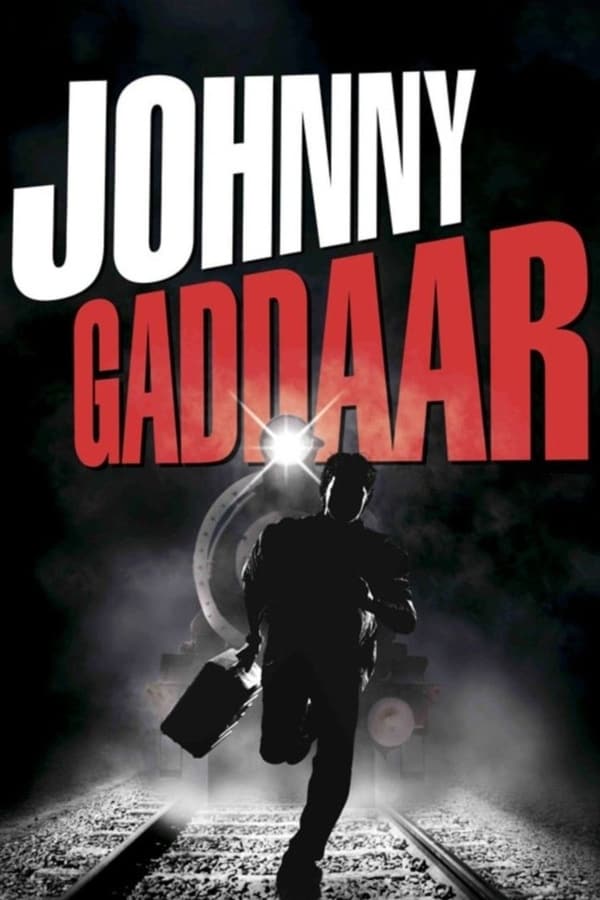 Johnny Gaddaar 2007 Hindi Full Movie