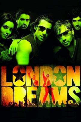 London Dreams 2009 Hindi Full Movie