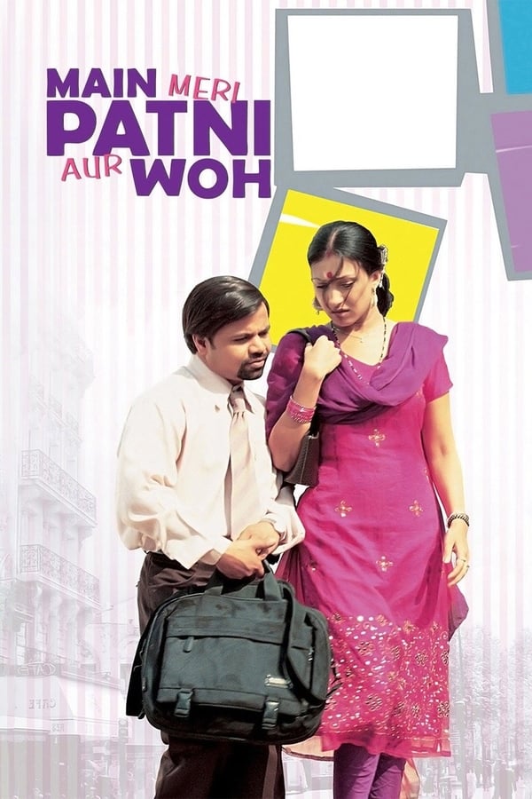 Main, Meri Patni... Aur Woh! 2005 Hindi Full Movie