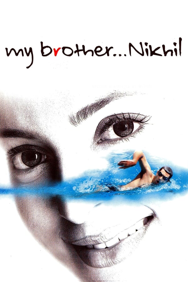 My Brother... Nikhil 2005 Hindi Full Movie