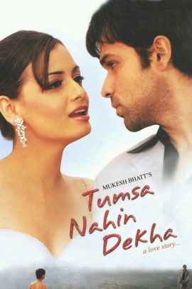 Tumsa Nahin Dekha 2004 Hindi Full Movie