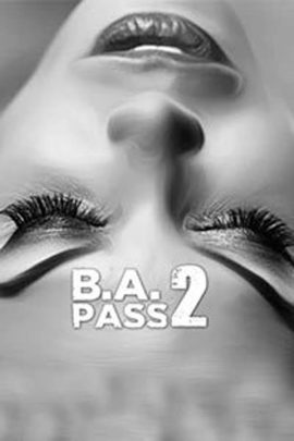 B.A. Pass 2 2017 Hindi Full Movie