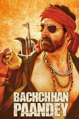 Bachchhan Paandey 2022 Hindi Full Movie