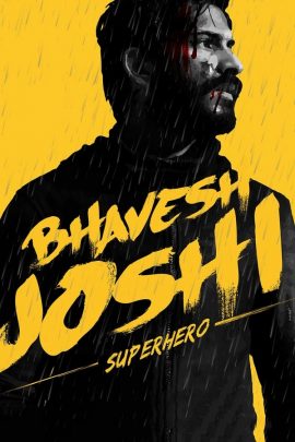 Bhavesh Joshi 2018 Hindi Full Movie