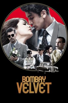 Bombay Velvet 2015 Hindi Full Movie