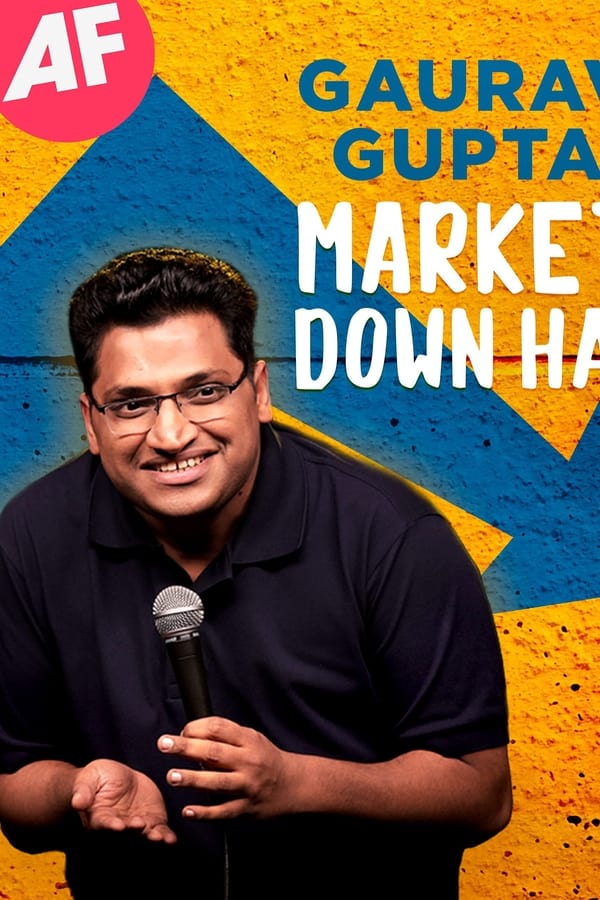 Gaurav Gupta: Market Down Hai 2021 Hindi Full Movie