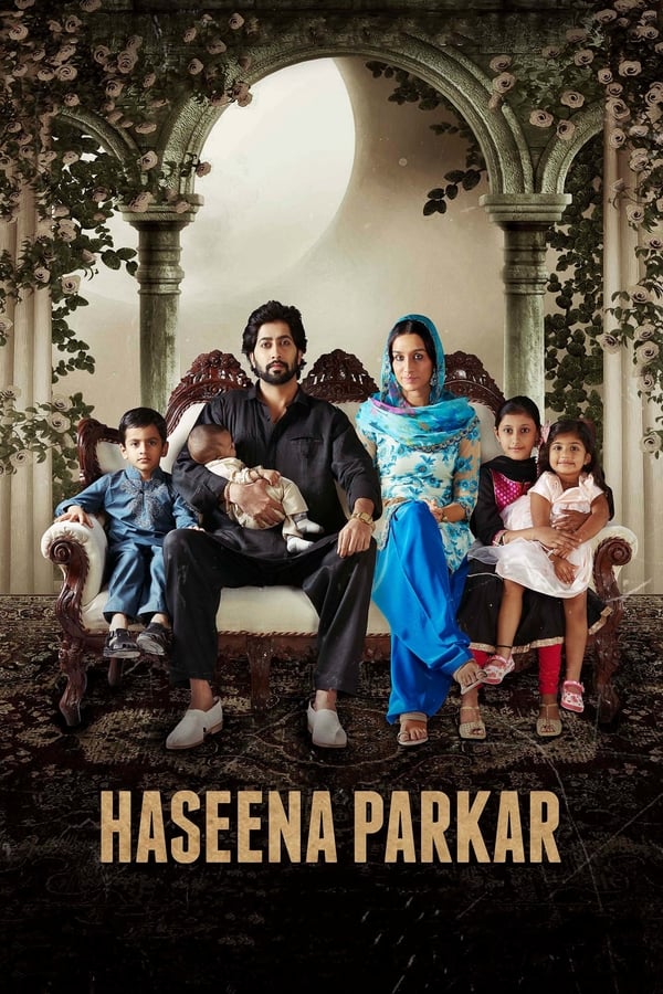 Haseena Parkar 2017 Hindi Full Movie