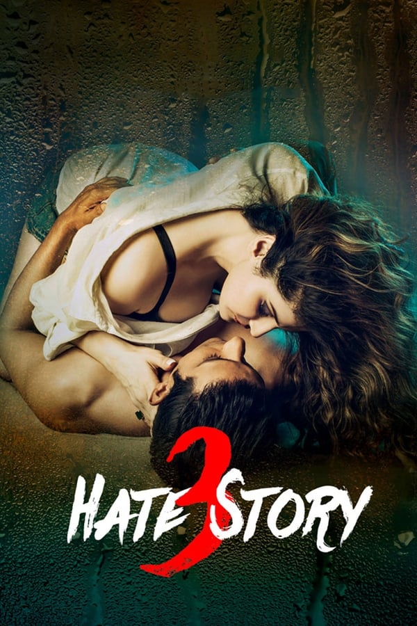 Hate Story 3 2015 Hindi Full Movie