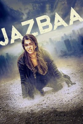 Jazbaa 2015 Hindi Full Movie 