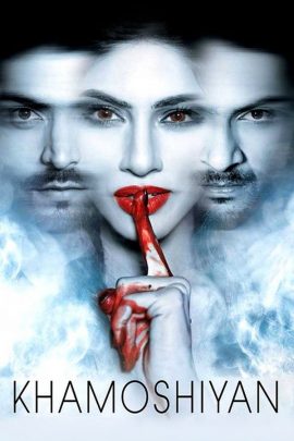 Khamoshiyan 2015 Hindi Full Movie