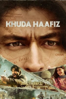 Khuda Haafiz 2020 Hindi Full Movie