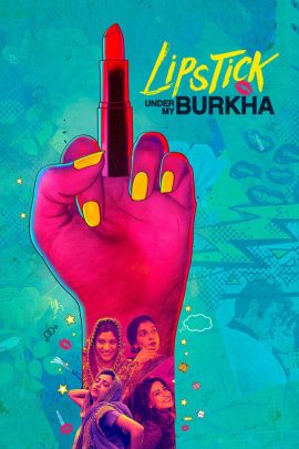 Lipstick Under My Burkha 2018 Hindi Full Movie