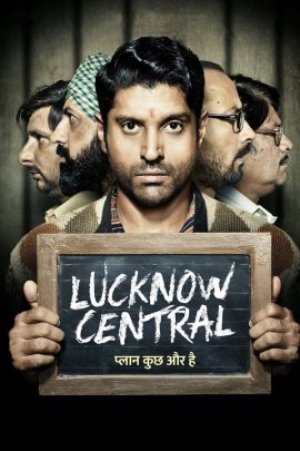 Lucknow Central 2017 Hindi Full Movie