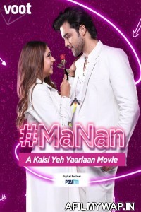 MaNan - A Kaisi Yeh Yaariyan Movie 2022 Hindi Full Movie