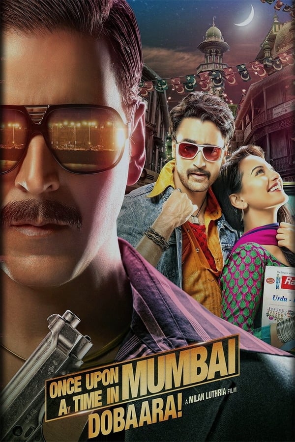 Once Upon a Time in Mumbaai Dobara 2013 Hindi Full Movie