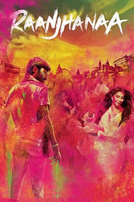 Raanjhanaa 2013 Hindi Full Movie