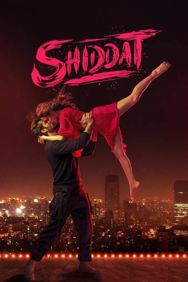 Shiddat 2021 Hindi Full Movie