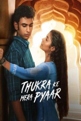 Thukra Ke Mera Pyaar Season 1 Hindi 480p 720p 1080p